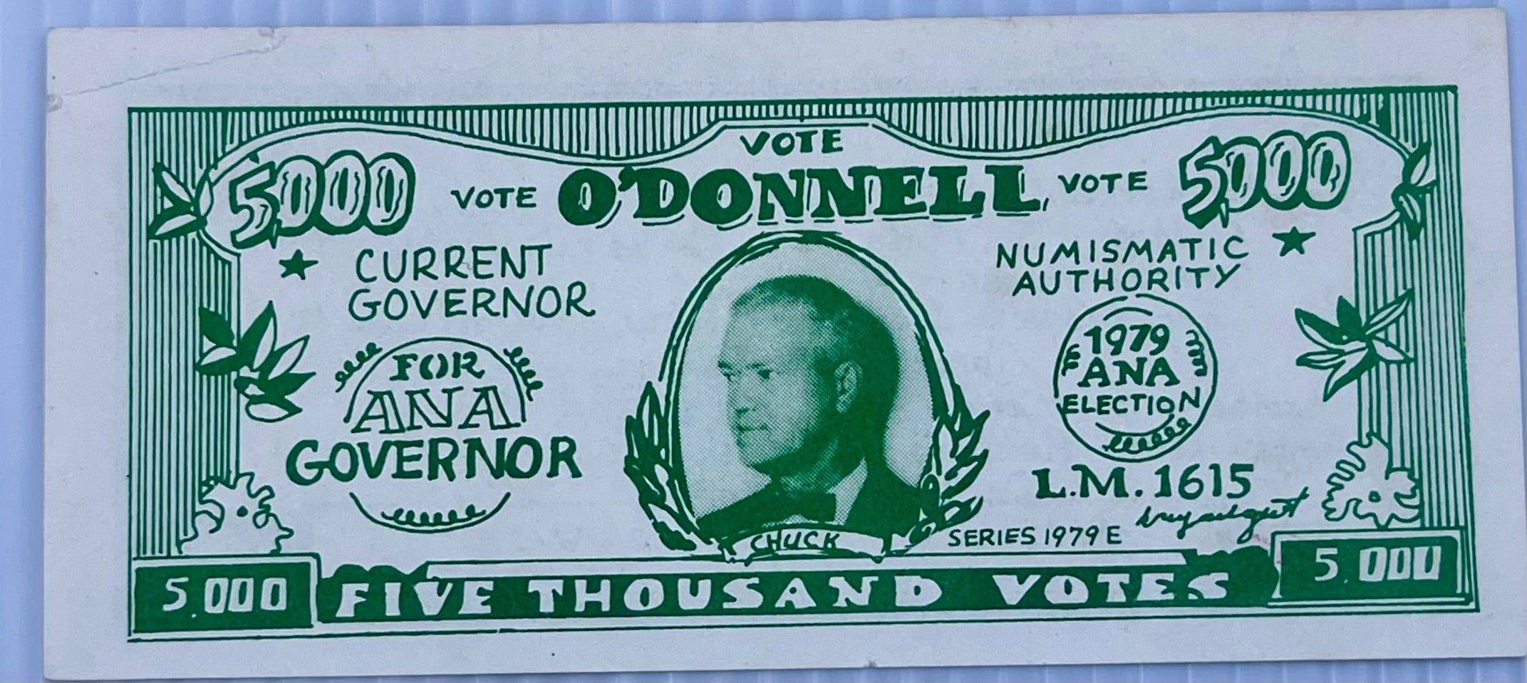 1979 "500 Votes" Chuck O'Donnell's ANA Governor Election Campaign Banknote